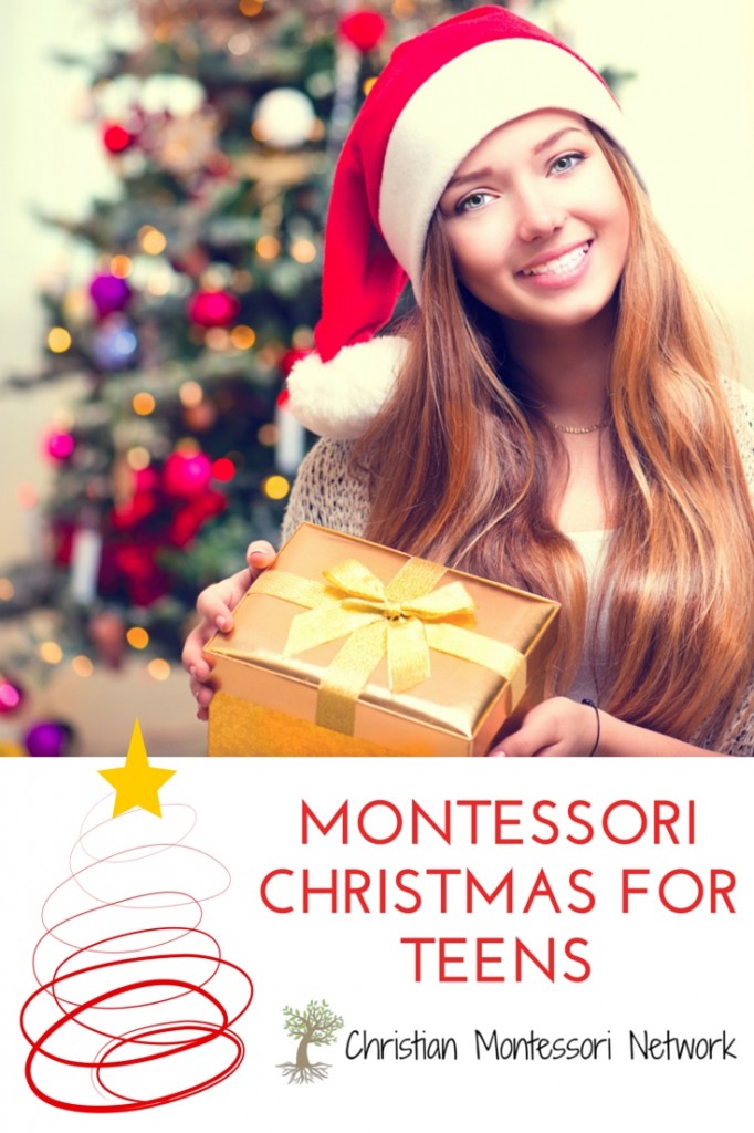 Must pin for the teen in your life! Montessori Christmas For Teens from ChristianMontessoriNetwork.com