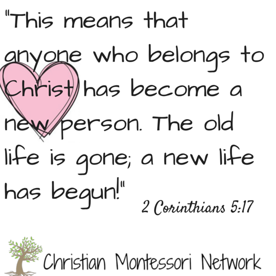 2 Corinthians 5:17 free scripture printable from Christian Montessori Network