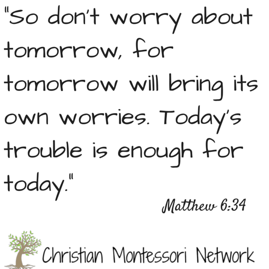 Matthew 6:34 free scripture printable from Christian Montessori Network