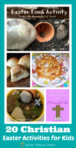 20 Christian Easter Activities for kids. www,ChristianMontessoriNetwork.com