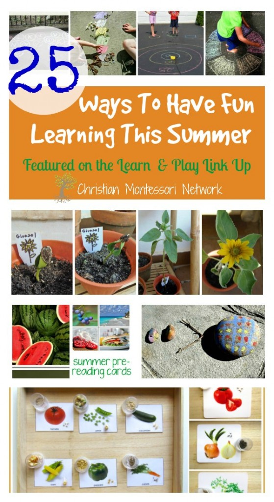 25 Ways to have fun learning this summer on ChristianMontessoriNetwork.com