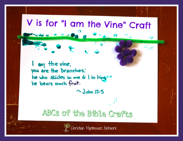 A beautiful mixed-media picture gift for V is for the Vine craft. This is part of the ABCs of the Bible Craft Series. - ChristianMontessoriNetwork.com