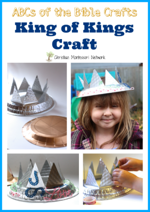 K is for King of Kings Craft - Christian Montessori Network